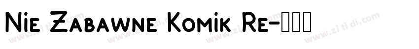 Nie Zabawne Komik Re字体转换